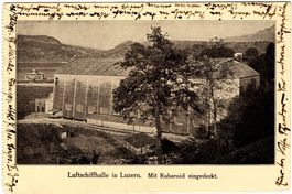 Luftschiffhalle in Luzern - seltene Ansichtskarte