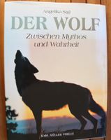 Der Wolf-zwischen Mythos und Wahrheit von Angelika Sigl