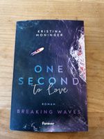 One Second to Lovevon Kristina Moninger Roman