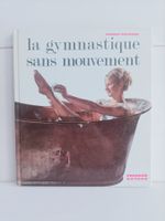 La gymnastique sans mouvement / Robert Raynaud / Fernand Nat