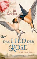 Kröhn Julia - Das Lied der Rose (geb) / Hist. Roman