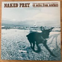 Naked Prey - 40 Miles From Nowhere / 1. UK-Press. 1987 - TOP