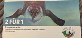 Tropiquarium Servion: 2 für 1 Gutschein bis 31.8.2026 🐧🐢🐠