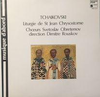 Tchaikovski – Liturgie de St Jean Chrysostome (LP)