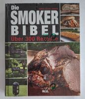 Die Smoker Bibel über 300 Rezepte Kochbuch neu ovp