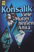 Konsalik - Viele Mütter heissen Anita (Roman)