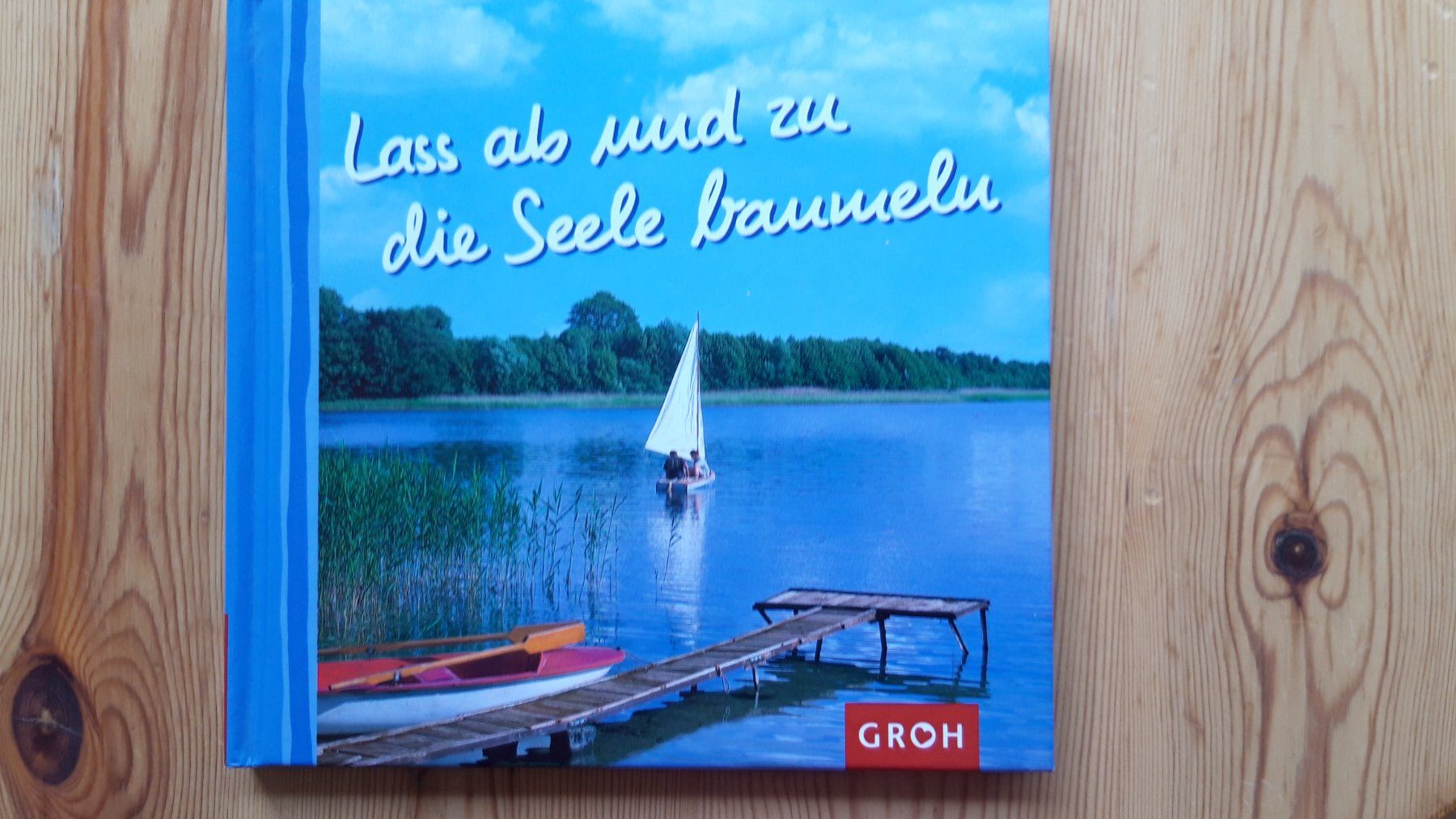 Libri: GROH "Lass ab und zu die Seele baumeln" – Nuovo (secondo la descrizione) da Neuchâtel venduto da marevecor