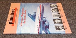 SCHWEIZER PIONIERE Bd. 67 / SCHWEIZ. WEGBEREITER LUFTVERKEHR