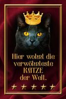 Blechschild-HIER WOHNT VERWÖHNT. KATZE