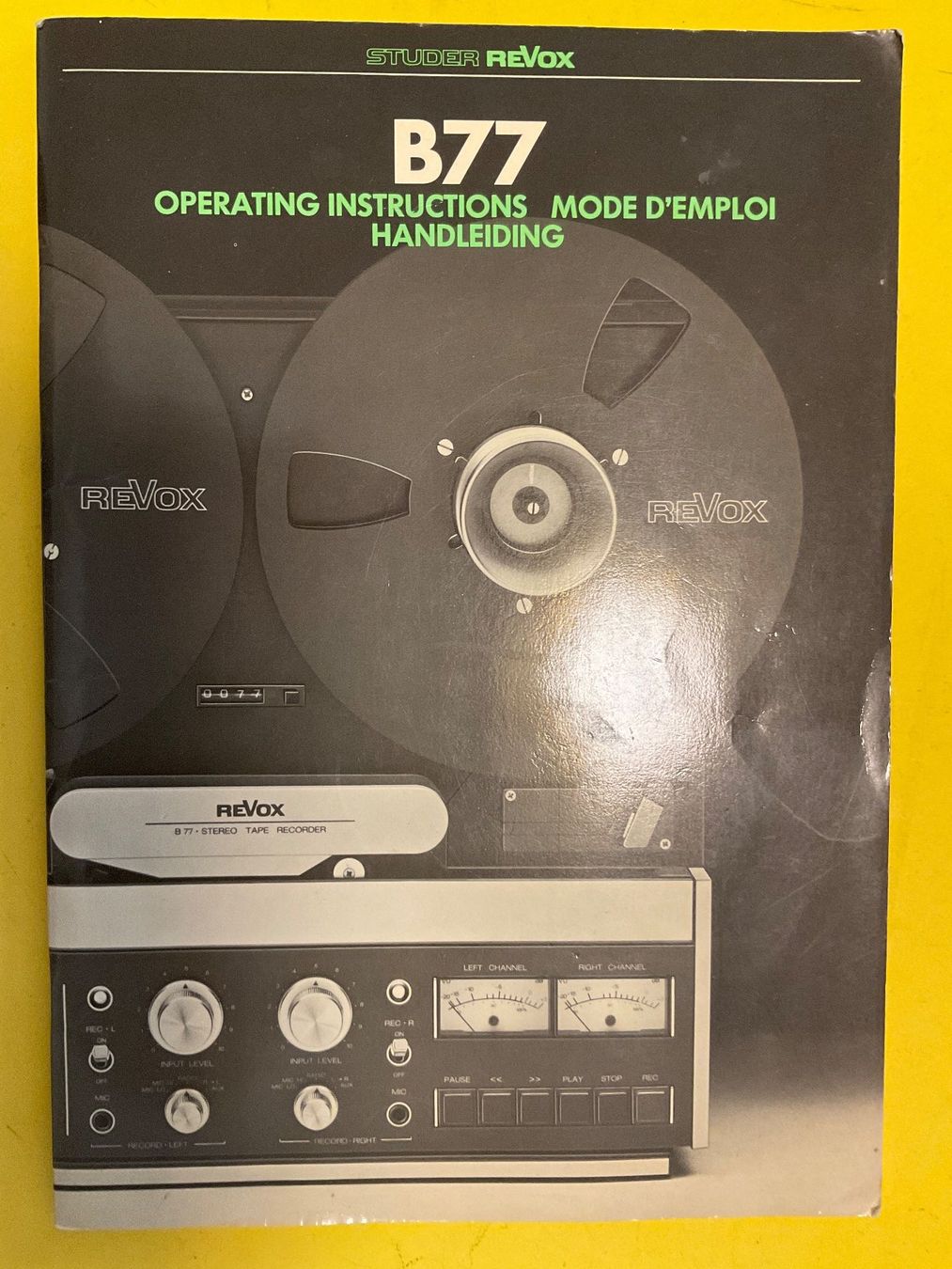 Revox Bandmaschinen: ReVox B 77 operating Instructions Mode D‘ Emploi Handleiding – Gebraucht aus Langenthal von RronJora
