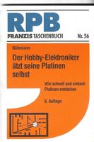 Der Hobby-Elektroniker ätzt seine Platinen selbst RPB 56