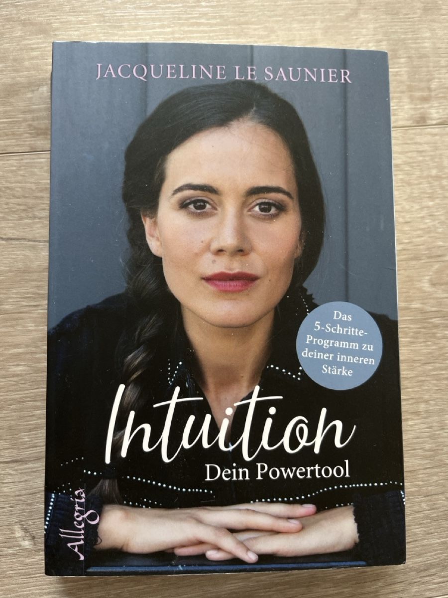Libri: Buch: Intuition - Dein Powertool, Jacqueline Le Saunier – Usato da Udligenswil venduto da nwal