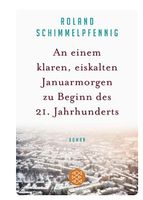 An einem klaren, eiskalten Januarmorgen zu Beginn des 21.Jh.