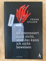 Es interessiert mich nicht, aber ich kann es nicht beweisen