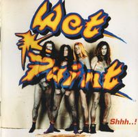 Wet Paint – Shhh..!