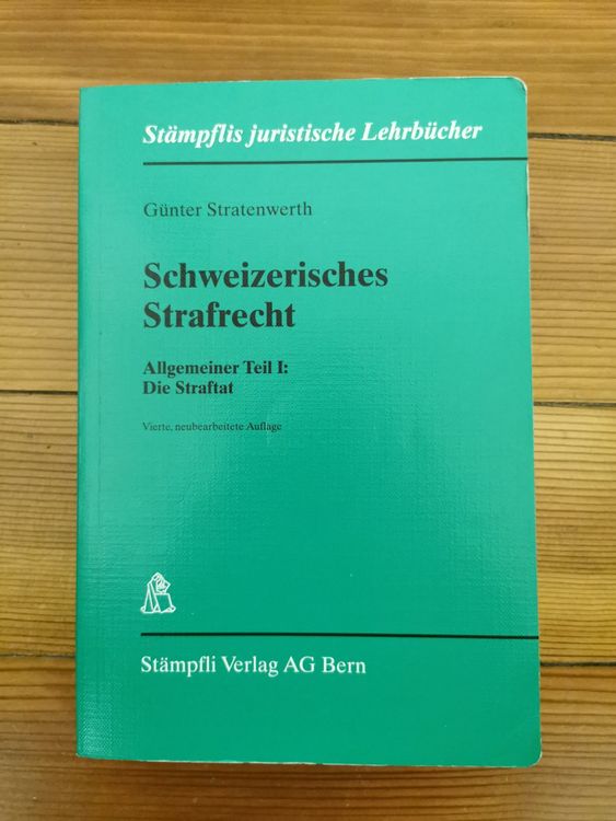 Schweizerisches Strafrecht AT Teil 1 Die Straftat Kaufen auf Ricardo