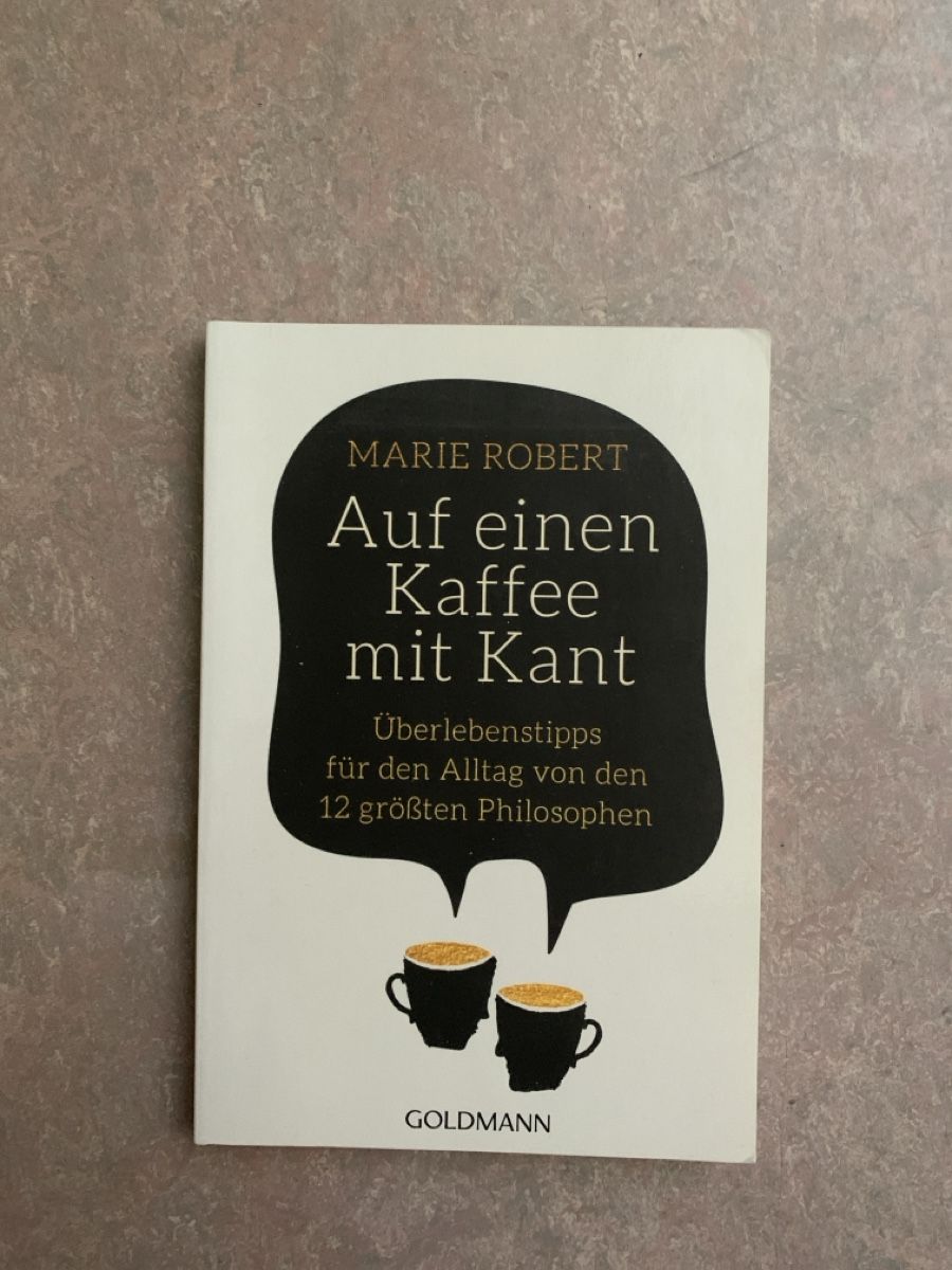 Libri: Marie Robert Buch Auf einen Kaffee mit Kant neu – Usato da Wiggen venduto da Antoniotto
