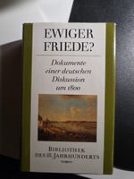 Ewiger Friede? - Dokumente der dt. Diskussion um 1800 - 1989