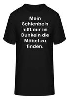 T-Shirt Mein Schienbein hilft mir im Dunkeln die Möbel