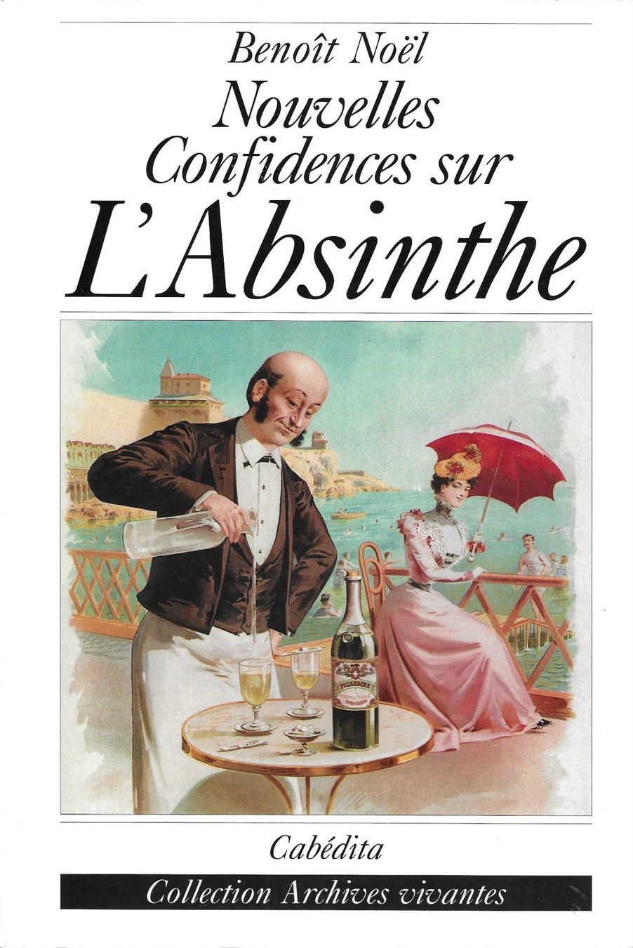 Bücher: Nouvelles confidences sur l'absinthe – Gebraucht aus Savagnier von Ne2065