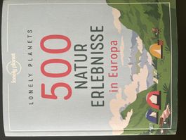 Lonely Planet 500 Naturerlebnisse in Europa