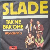 Vinyl Single Slade - Tak Me Back 'Ome