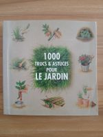 1000 Trucs & Astuces pour le Jardin Livre