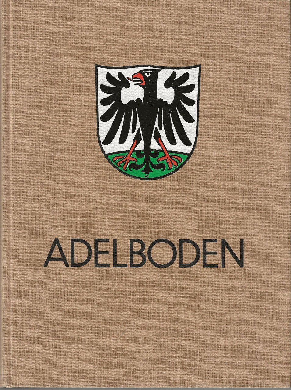 Libri: Adelboden - Aus der Geschichte einer Berggemeinde – Usato da Bern venduto da Grindelwaldaus