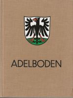 Adelboden - Aus der Geschichte einer Berggemeinde 1972