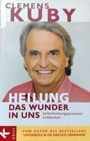 Heilung das Wunder in uns