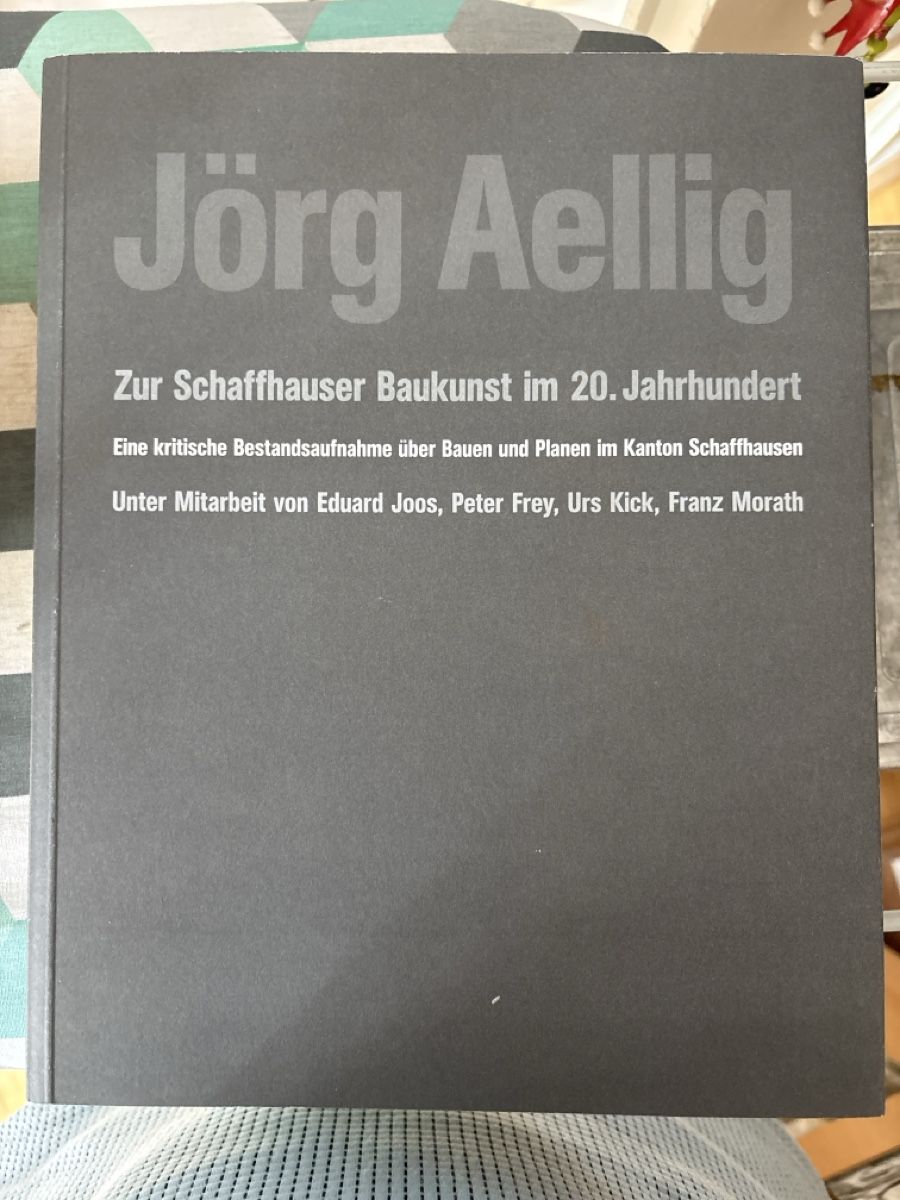 Libri: Jörg Aellig: Schaffhauser Baukunst im 20. Jh. Buch – Nuovo (secondo la descrizione) da Schaffhausen venduto da Reporter