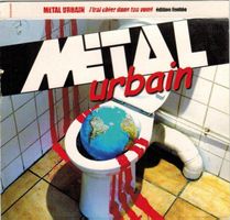 Métal Urbain – J'Irai Chier Dans Ton Vomi