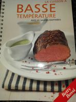 LA CUISSON À BASSE TEMPÉRATURE AVEC 65 SAUCES RAFFINÉES