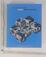 Zürcher Bau-Geschichten - Vom Grabhügel zur Ökosiedlung!