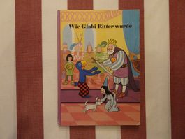 Wie Globi Ritter wurde - 1. Auflage 1983 - G709