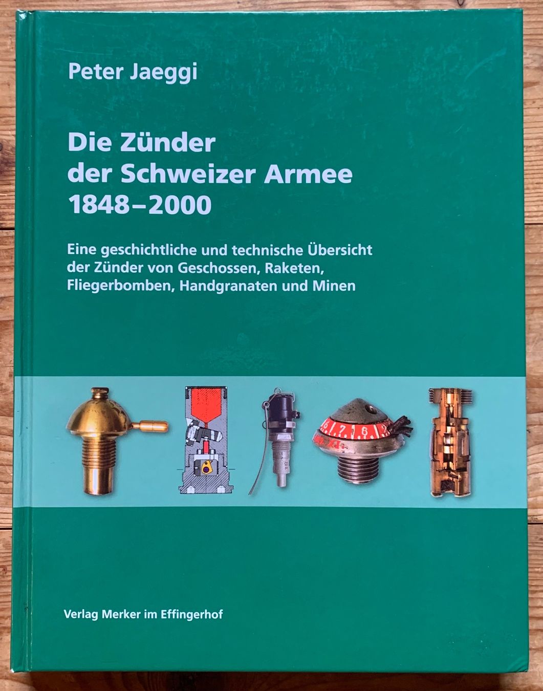 Libri: Buch Die Zünder der Schweizer Armee 1848-2000 – Usato da Goldingen venduto da Bergler012