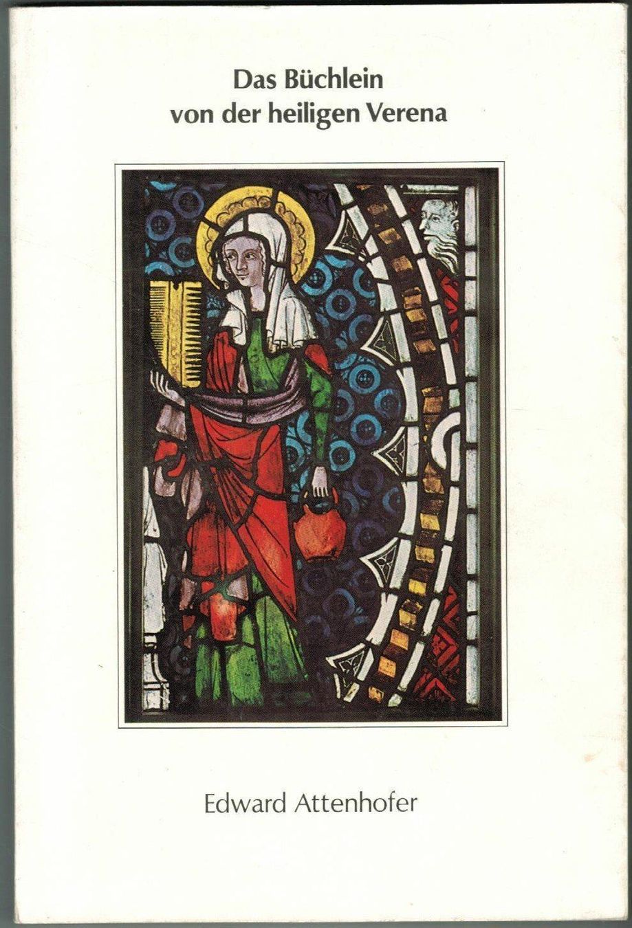 Bücher: Das Büchlein von der heiligen Verena – Gebraucht aus Zürich von tol_b7c7