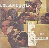The Paul Butterfield Blues Band – Golden Butter (UK 1972)