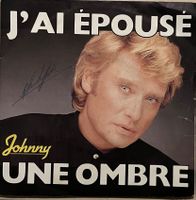 JOHNNY HALLYDAY - J'AI ÉPOUSÉ UNE OMBRE