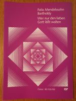 Mendelssohn - Wer nur den lieben Gott laesst walten, neu