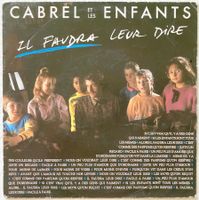CABREL ET LES ENFANTS - IL FAUDRA LEUR DIRE