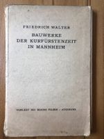 Friedrich Walter - Bauwerke der Kurfürstenzeit Mannheim 1928