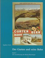 Der Gurten und seine Bahn die Erschliessung Berner Hausbergs
