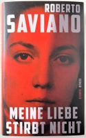 Meine Liebe stirbt nicht – Roberto Saviano – Top 2026