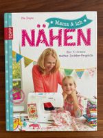 TOPP: Mama & ich NÄHEN - über 30 Mutter-Tochter-Projekte