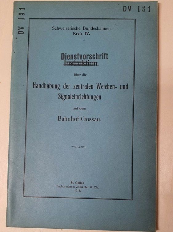 Dienstvorschrift Weichen und Signal im Bahnhof Gossau 1918 (Gebraucht ...