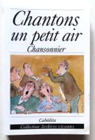 Chantons un petit air - Chansonnier