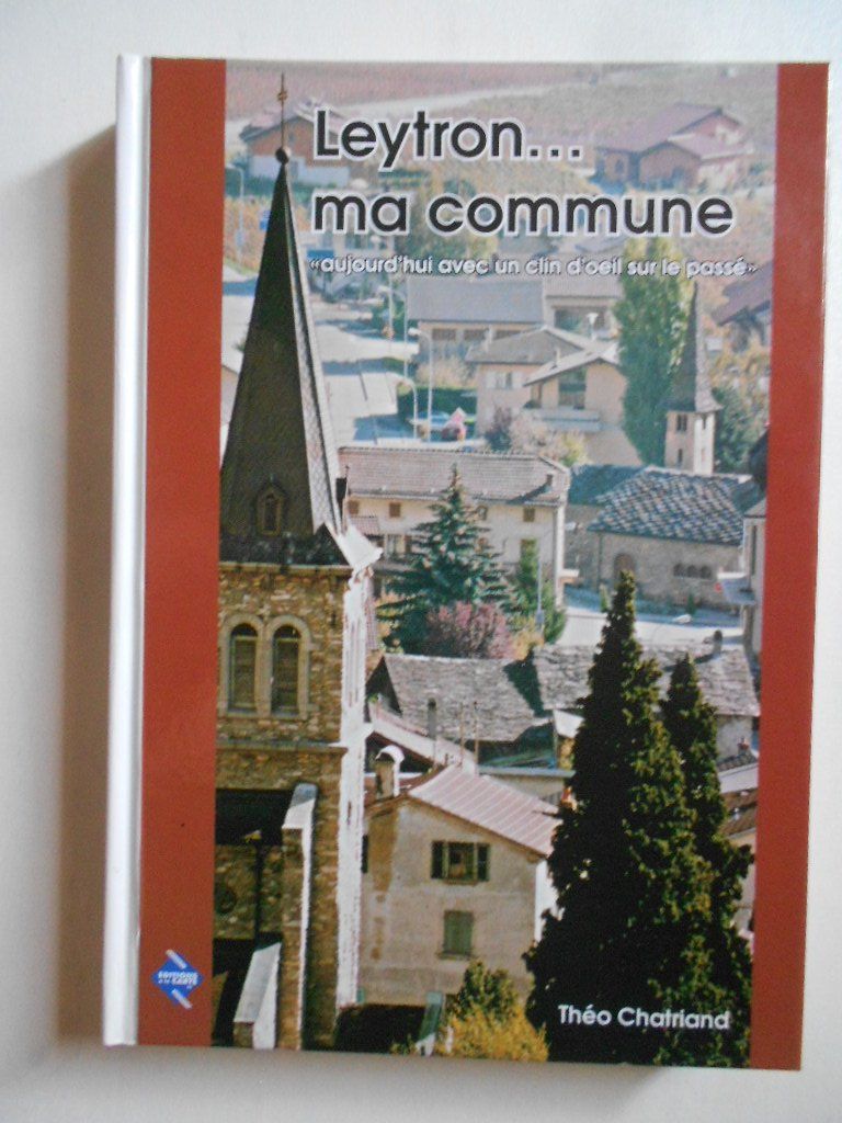 Bücher: Leytron ...  ma commune – Gebraucht aus Bex von Giorgiob