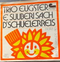 Vinyl Single Trio Eugster - E Suuberi Sach / D'Schülerreis