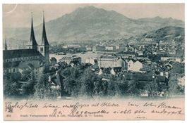 Luzern mit Pilatus, gelaufen 1900